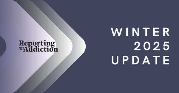 Our latest from Reporting on Addiction