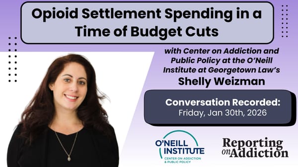 ICYMI: Opioid Settlement Spending in a Time of Budget Cuts